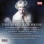 Dvořák : The Spectre's Bride, Op. 69 (live) cover image