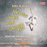 Blacher : Dance Suite, Poème, Hamlet & Concertante Musik cover image