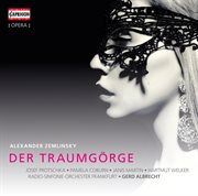 Zemlinksy : Der Traumgörge, Op. 11 (live) cover image