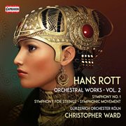 Rott : Complete Orchestral Works, Vol. 2 cover image