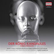 Zemlinsky : Der König Kandaules, Op. 26 cover image