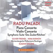 Radu Paladi : Concertos & Symphonic Suite "The Little Magic Flute" cover image