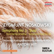 Zygmunt Noskowski: Symphony No. 3 cover image