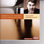 Busoni, F. : Piano Transcriptions cover image