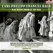C.p.e. Bach : Sacred Choral Music cover image
