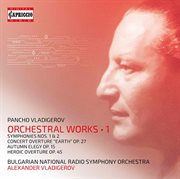 Vladigerov : Orchestral Works, Vol. 1 cover image