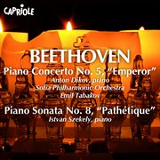 Beethoven : Piano Concerto No. 5 "Emperor" & Piano Sonata No. 8 "Pathétique" cover image
