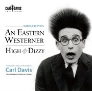 Carl Davis : An Eastern Westerner & High And Dizzy cover image