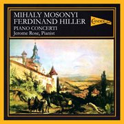 Mosonyi & Hiller : Piano Concerti cover image