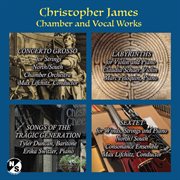 Christopher James: Chamber And Vocal Works (2025) cover image