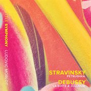 Stravinsky : Petrushka. Debussy. La Boîte À Joujoux, L. 128 cover image