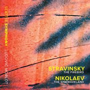 Stravinsky : The Firebird. Vladimir Nikolaev. The Sinewaveland (live) cover image