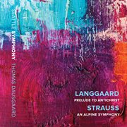 Langgaard : Prelude To "Antichrist". R. Strauss. An Alpine Symphony (live) cover image