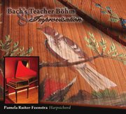 Bach's Teacher Böhm & Improvisation cover image