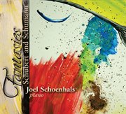 Schubert & Schumann : Fantasies For Piano cover image