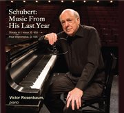 Schubert : Music From His Last Year cover image
