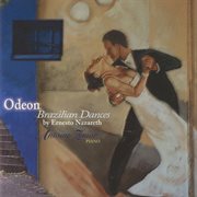 Odeon : Brazilian Dances By Ernesto Nazareth cover image