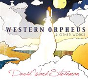 Ward-Steinman : Western Orpheus And Other Works cover image