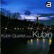 Kubín Quartet Plays Kubín cover image