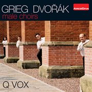 Grieg & Dvorak : Male Choirs cover image