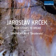 Krecek : Stones To Bread. Symphony No. 4 cover image
