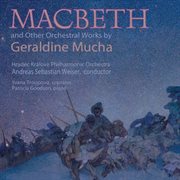 Mucha : Macbeth & Other Orchestral Works cover image