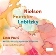 Nielsen, Foerster & Labitzky : Orchestral Works cover image