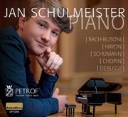 Piano: Bach/haydn/schumann/chopin/debussy : Bach/haydn/schumann/chopin/debussy cover image