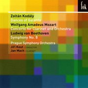 Kodaly : Dances Of Galanta. Mozart. Clarinet Concerto cover image