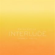 Karen Lefrak : Interlude, Vol. 4 – Clarity cover image