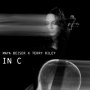 Maya Beiser X Terry Riley : In C cover image