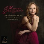 Rachmaninoff : Variations On A Theme Of Chopin, Op. 22 & Variations On A Theme Of Corelli, Op. 42 cover image
