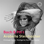 J.S. Bach & Pärt: Works For Violin & Chamber Orchestra : Works For Violin & Chamber Orchestra cover image