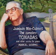 Joaquín Nin-Culmell : The Complete Tonadas & Other Works For Piano cover image