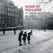 Made In Holland : 17 New Dutch Blues cover image