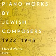 Piano Works By Jewish Composers, 1922-1943 cover image