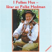 I Folkes Hus - Låtar Av Folke Hedman cover image