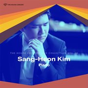 The House Concert Vol. 17: Sang-Heon Kim (Live Recording, 2014) cover image