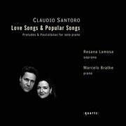 Santoro : Songs & Piano Works cover image