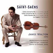 Saint : Saëns. Cello Concertos Nos. 1 And 2, Cello Sonata, Op. 32, & Le Cygne cover image