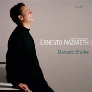 Ernesto Nazareth : Solo Piano Works cover image