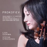 Prokofiev : Violin Sonata No. 1, 5 Mélodies & Selections From Cinderella And Romeo & Juliet cover image