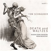 Tom Schnauber : Death & Waltzes cover image