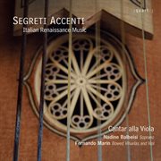 Segreti Accenti : Italian Renaissance Music cover image