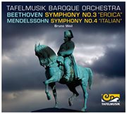 Beethoven : Symphony No. 3 "Eroica". Mendelssohn. Symphony No. 4 "Italian" cover image