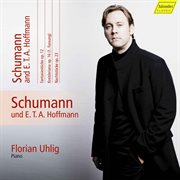 Schumann : Complete Piano Works, Vol. 11 – Schumann & E.t.a. Hoffmann cover image