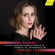 Brahms : Handel Variations, 7 Fantasies & Chorale Preludes cover image