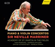 Piano & Violin Concertos : Sir Neville Marriner. Academy Of St. Martin In The Fields cover image