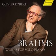 Brahms : Works For Solo Piano cover image