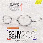 Schubert 2020-2028 : The String Quartets Project, Vol. 1 cover image